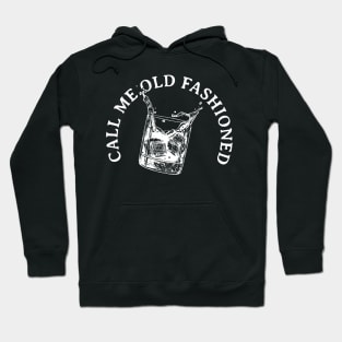 Call Me Old Fashioned Hoodie